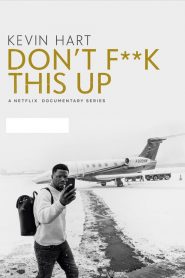 Kevin Hart: Don’t F**k This Up: Saison 1